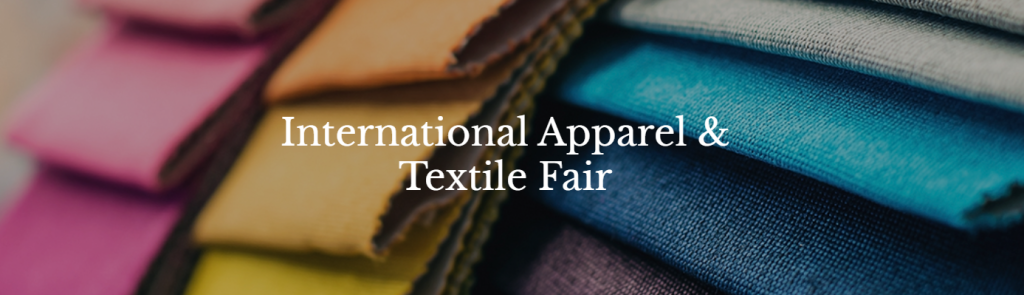 نمایشگاه International Apparel & Textile دبی - 2025